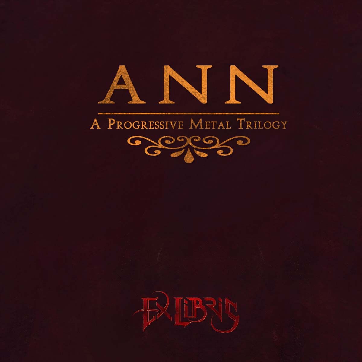 ANN, A Progressive Metal Trilogy